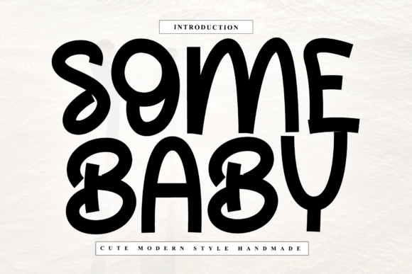 The Art of Artisanal Typography: Embracing the Soul of Some Baby
